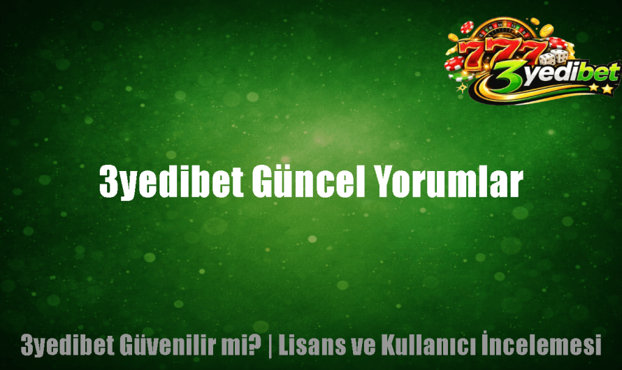 3yedibet Güncel Yorumlar