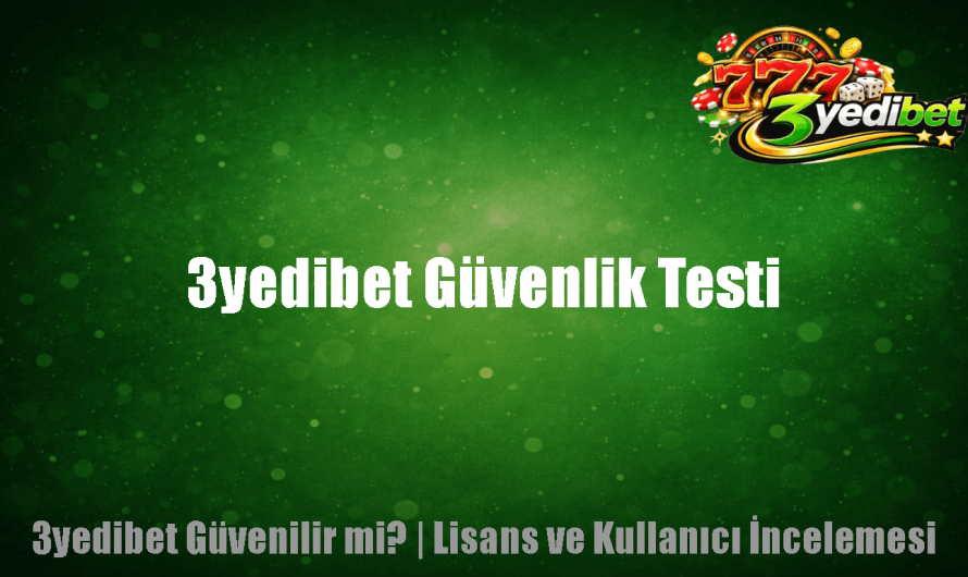 3yedibet Güvenlik Testi